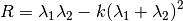 R = \lambda_1 \lambda_2 - k(\lambda_1+\lambda_2)^2